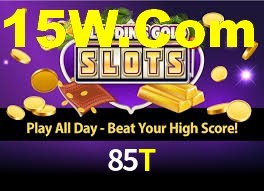 85T Bet